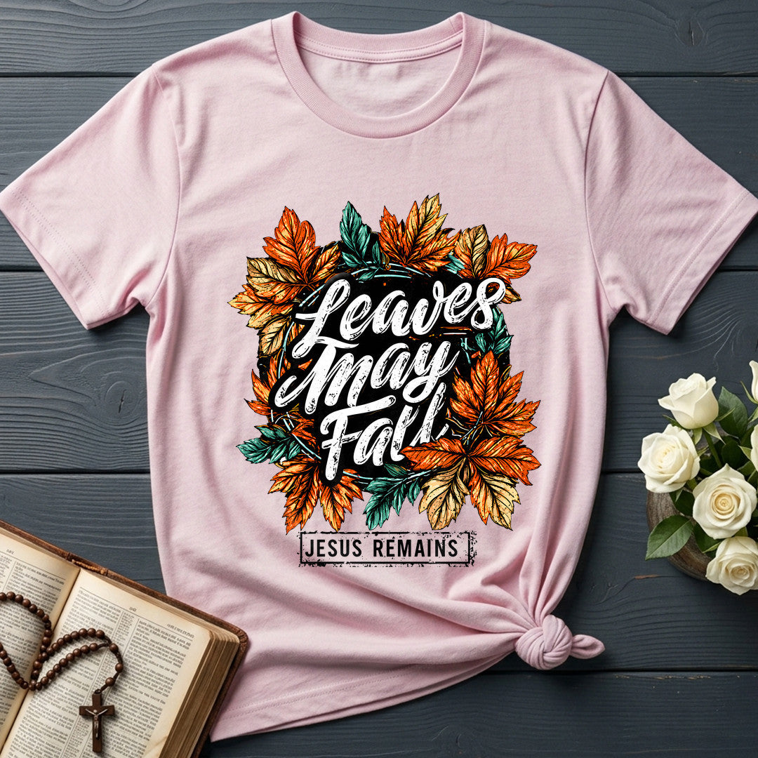Leaves May Fall Jesus Remains 01
