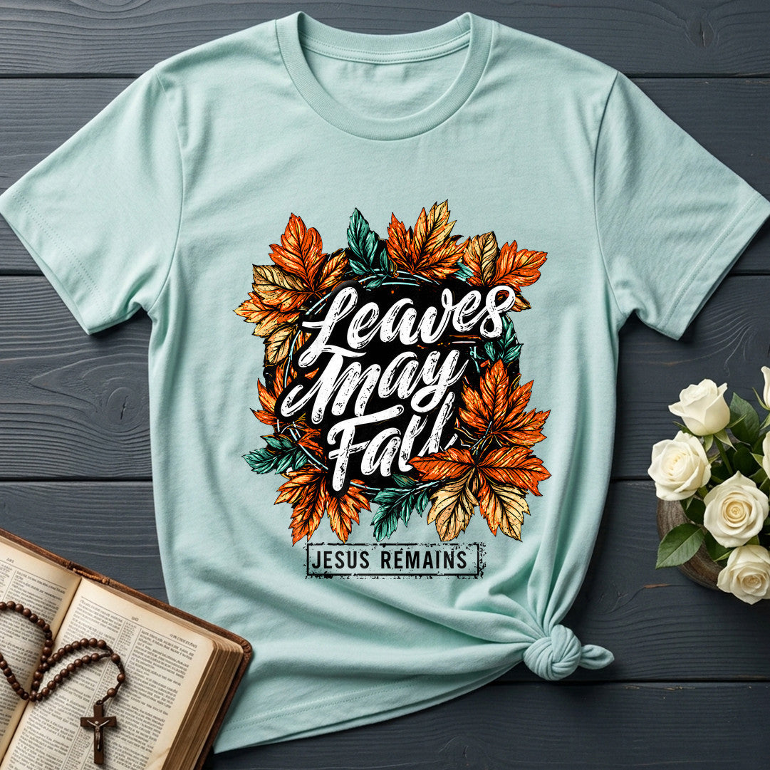 Leaves May Fall Jesus Remains 01