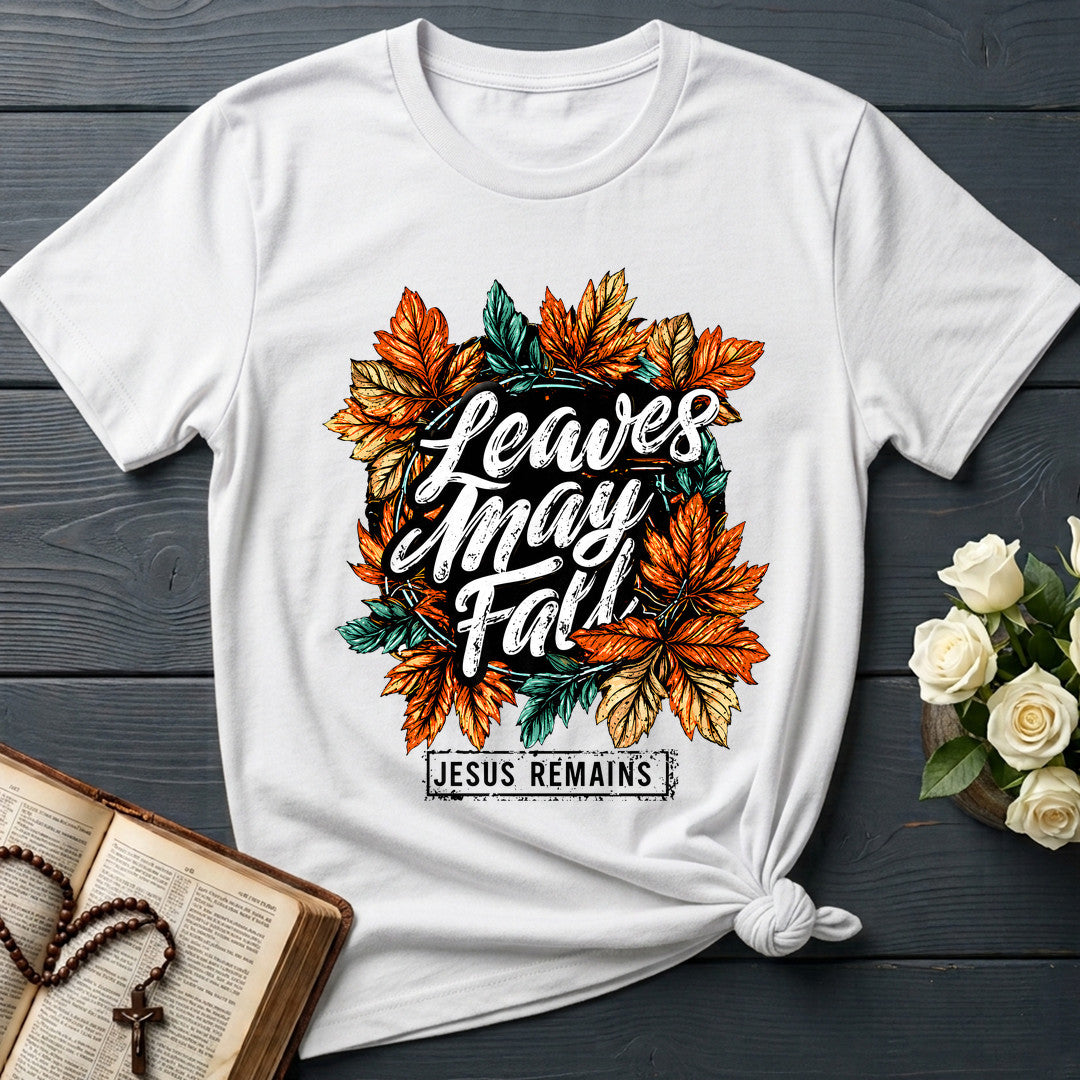 Leaves May Fall Jesus Remains 01
