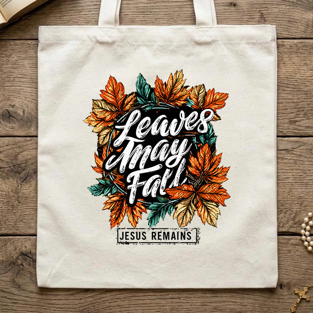 Leaves May Fall Jesus Remains 01