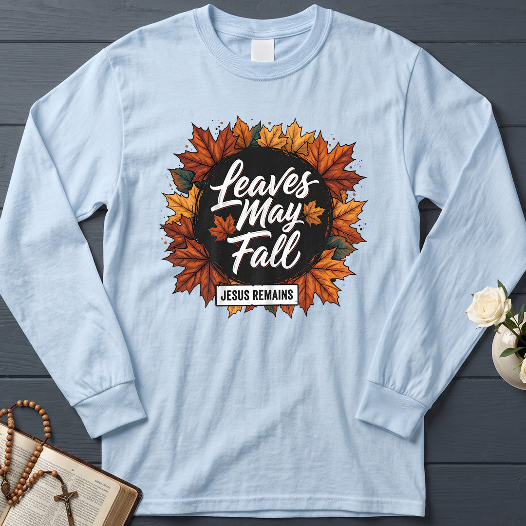 Leaves May Fall Jesus Remains 02
