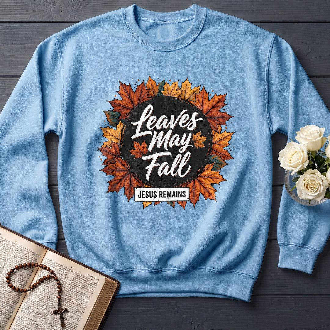 Leaves May Fall Jesus Remains 02