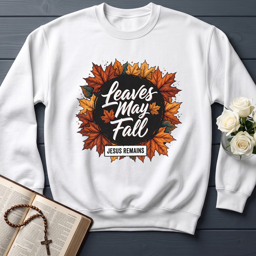 Leaves May Fall Jesus Remains 02