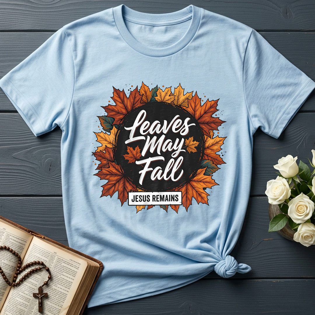 Leaves May Fall Jesus Remains 02