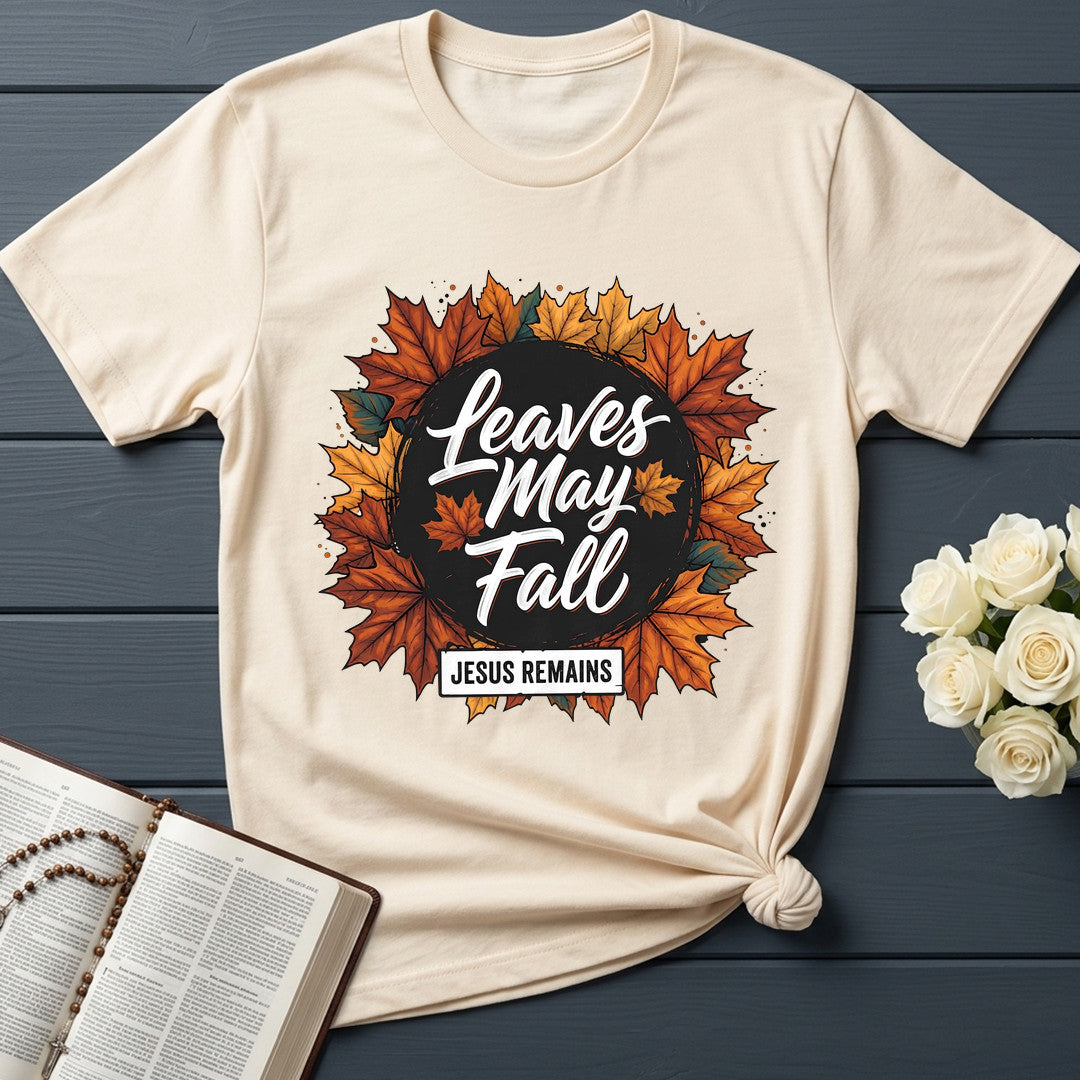 Leaves May Fall Jesus Remains 02