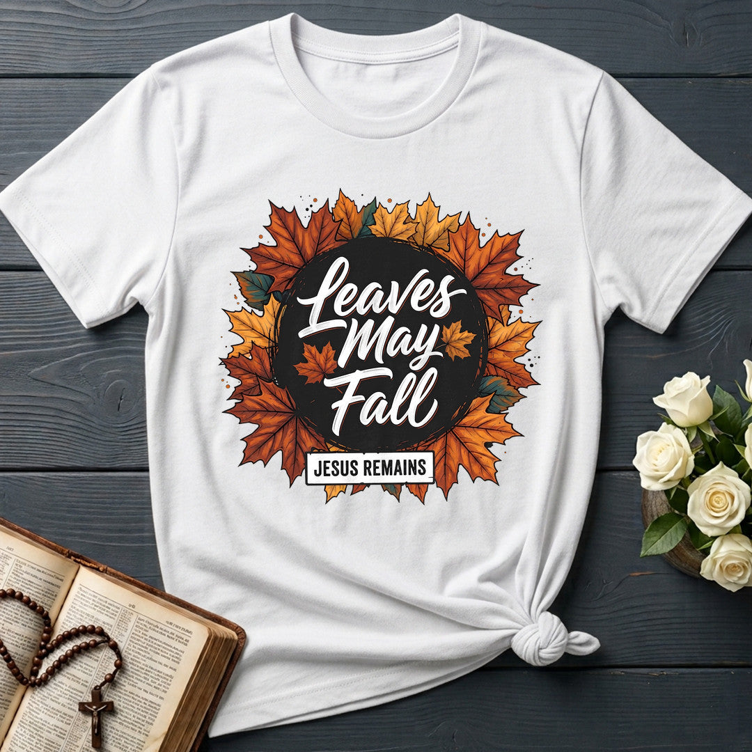 Leaves May Fall Jesus Remains 02