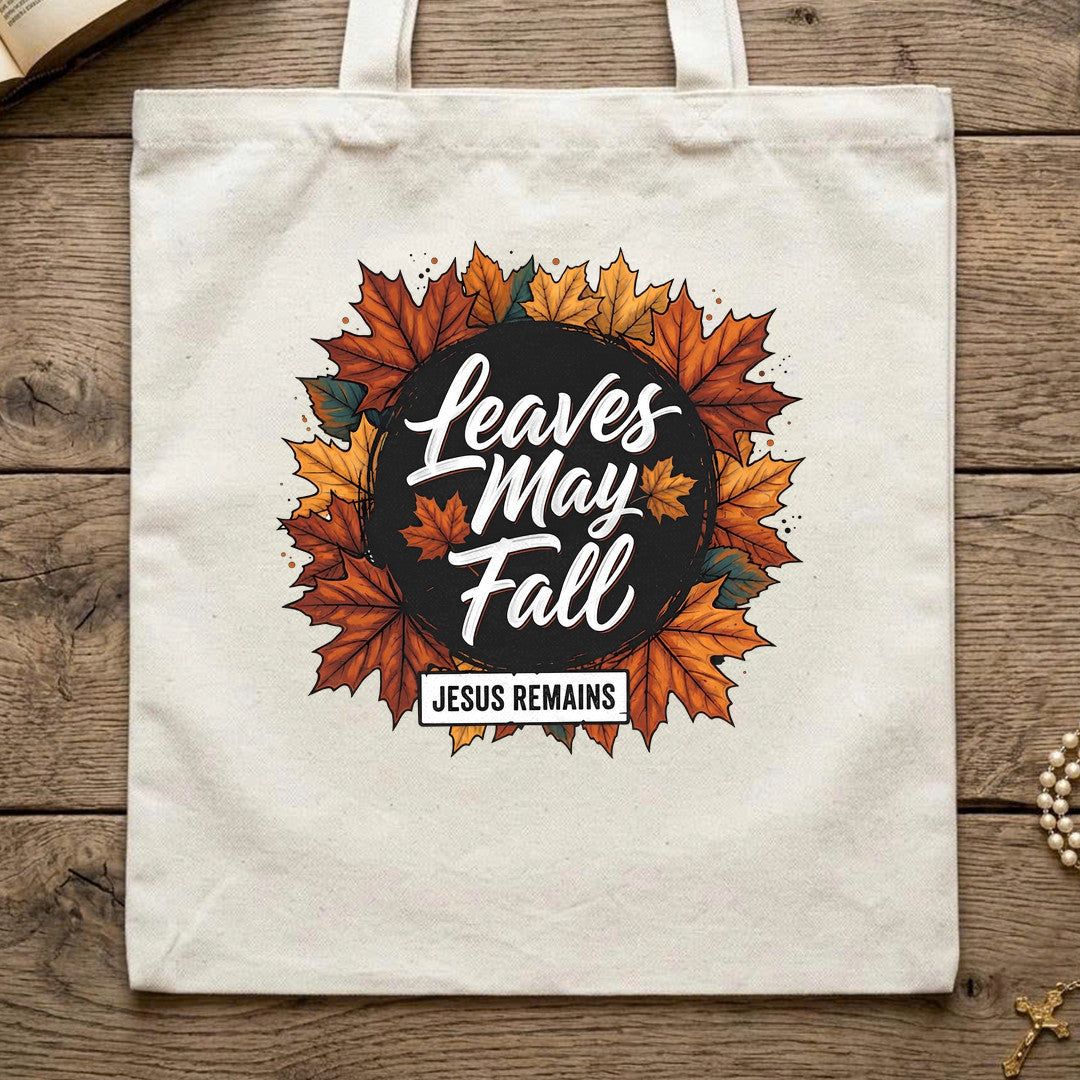 Leaves May Fall Jesus Remains 02