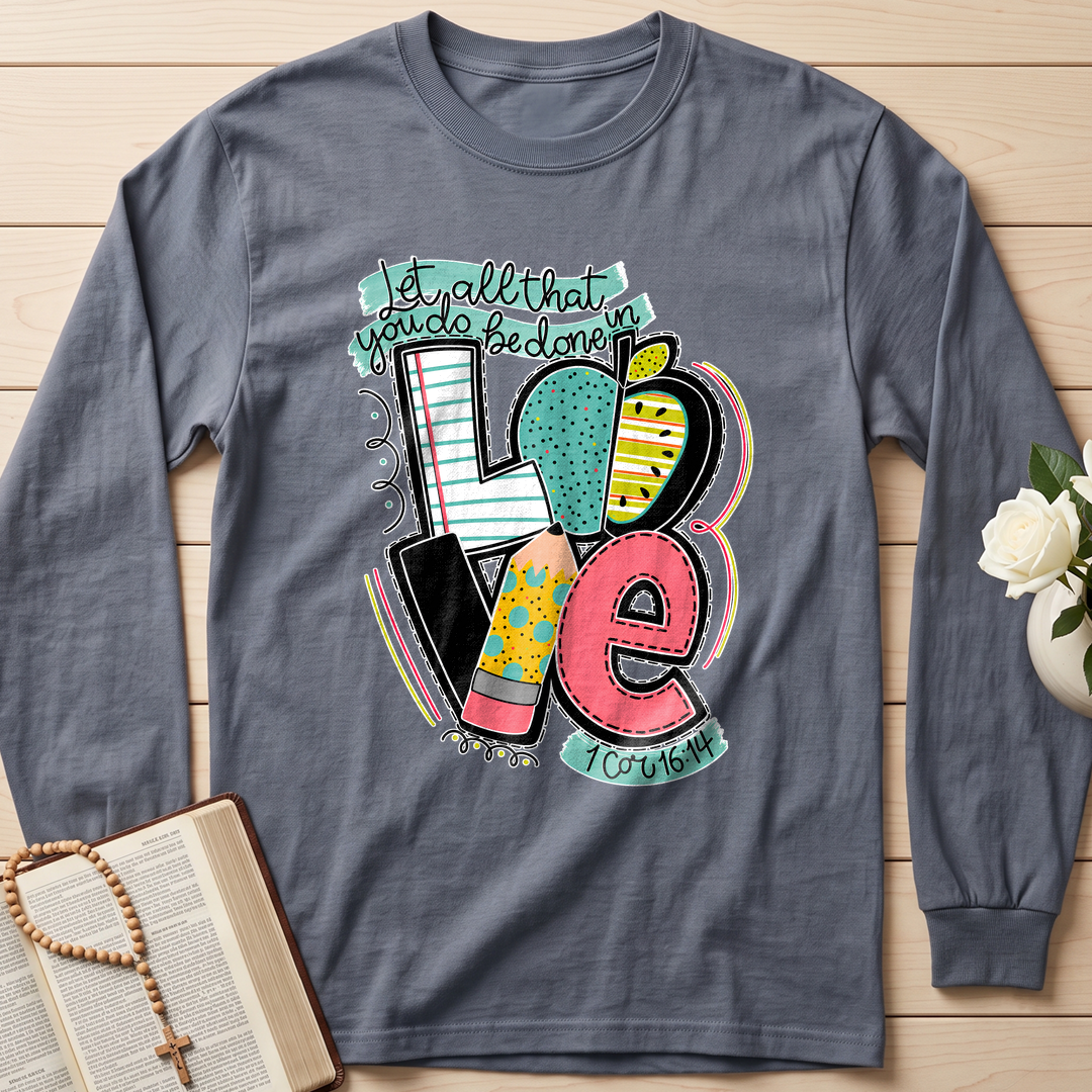 Let All That You Do Be Done In Love 1 Cor 16.14 05