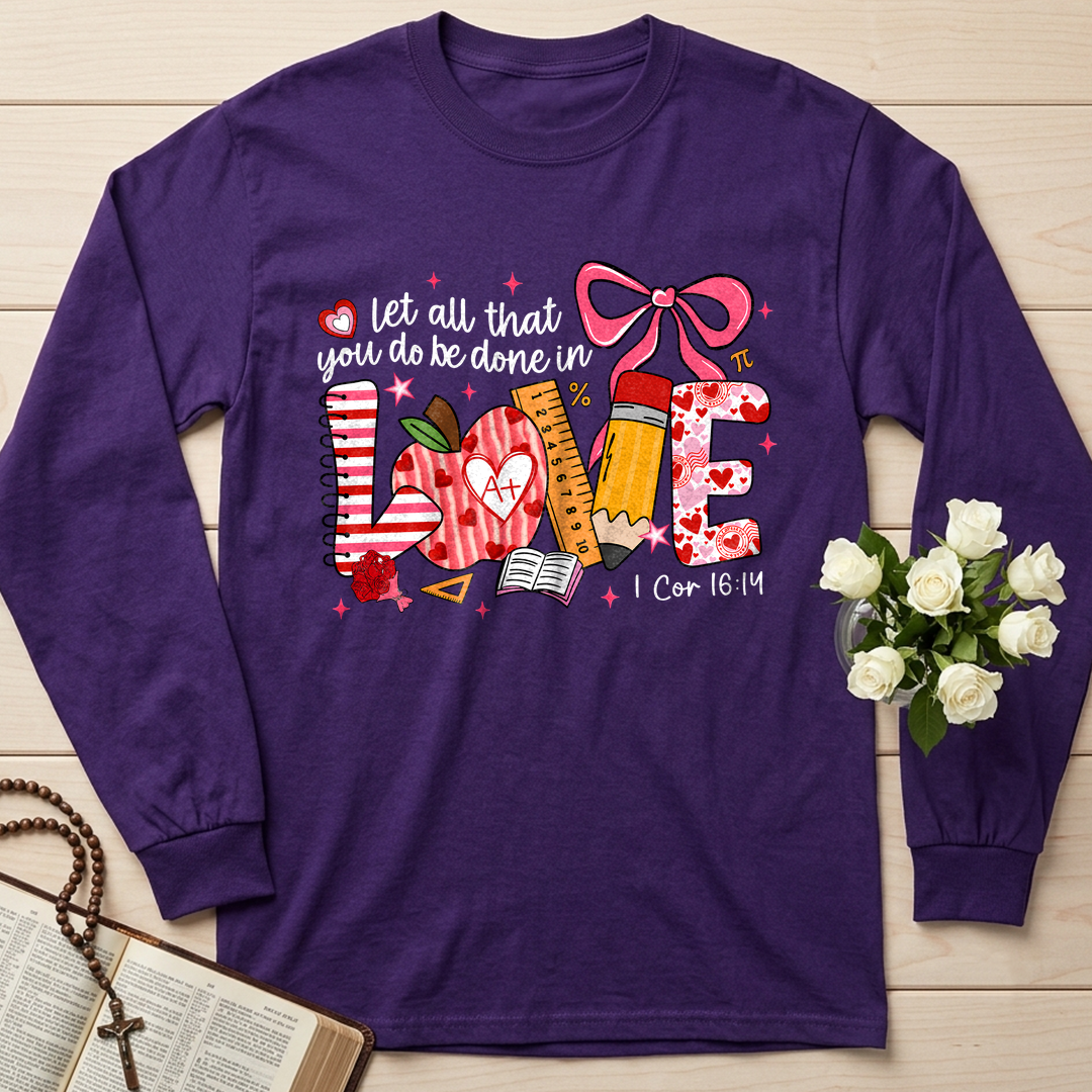 Let All That You Do Be Done In Love 1 Cor 16.14 07