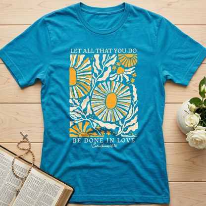 Let All That You Do Be Done In Love 1 Corinthians 16.14 01