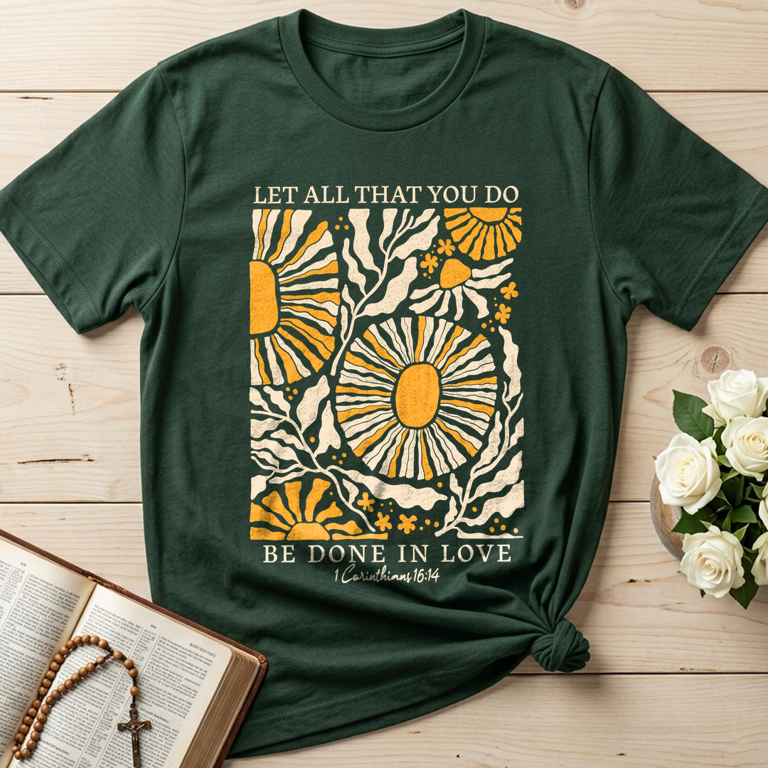 Let All That You Do Be Done In Love 1 Corinthians 16.14 01
