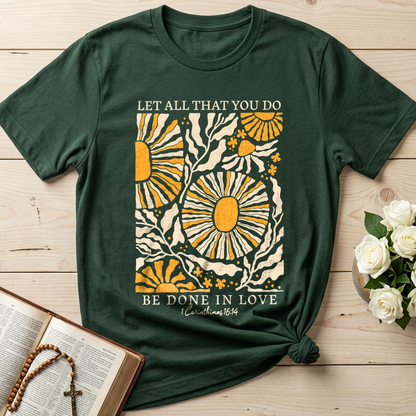 Let All That You Do Be Done In Love 1 Corinthians 16.14 01