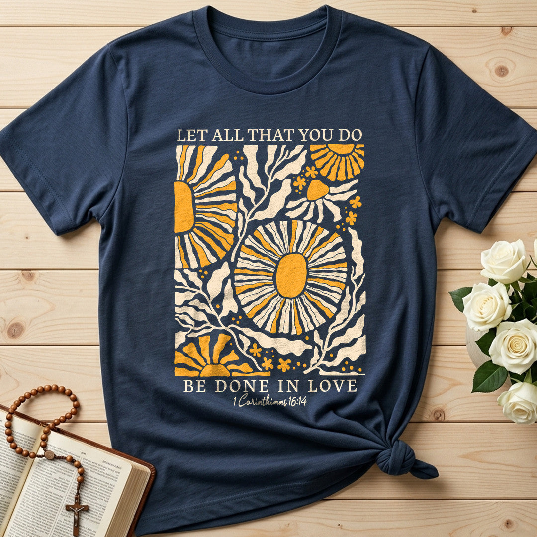 Let All That You Do Be Done In Love 1 Corinthians 16.14 01