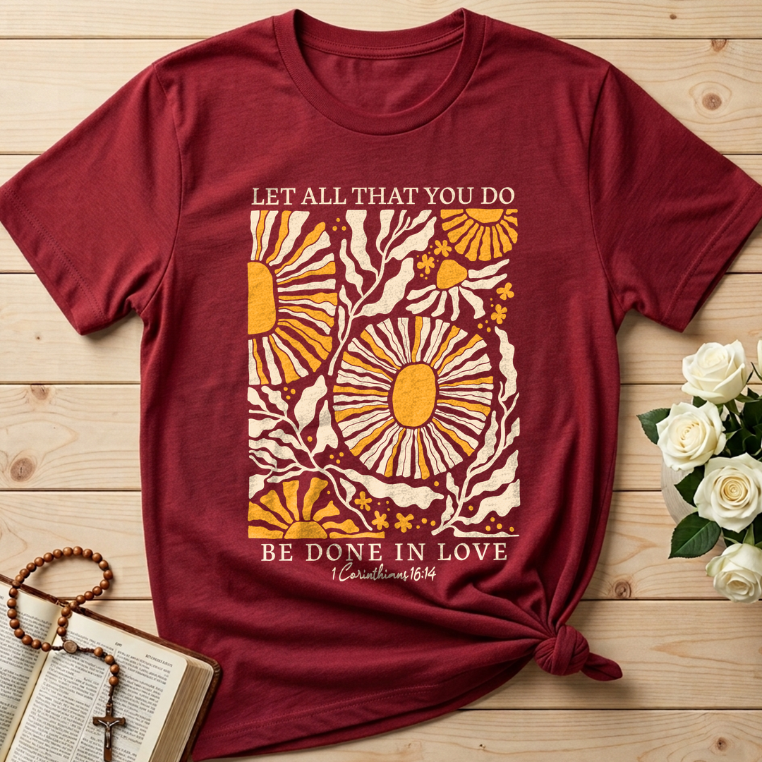 Let All That You Do Be Done In Love 1 Corinthians 16.14 01