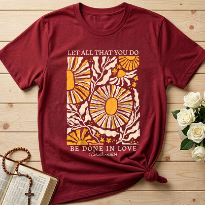 Let All That You Do Be Done In Love 1 Corinthians 16.14 01
