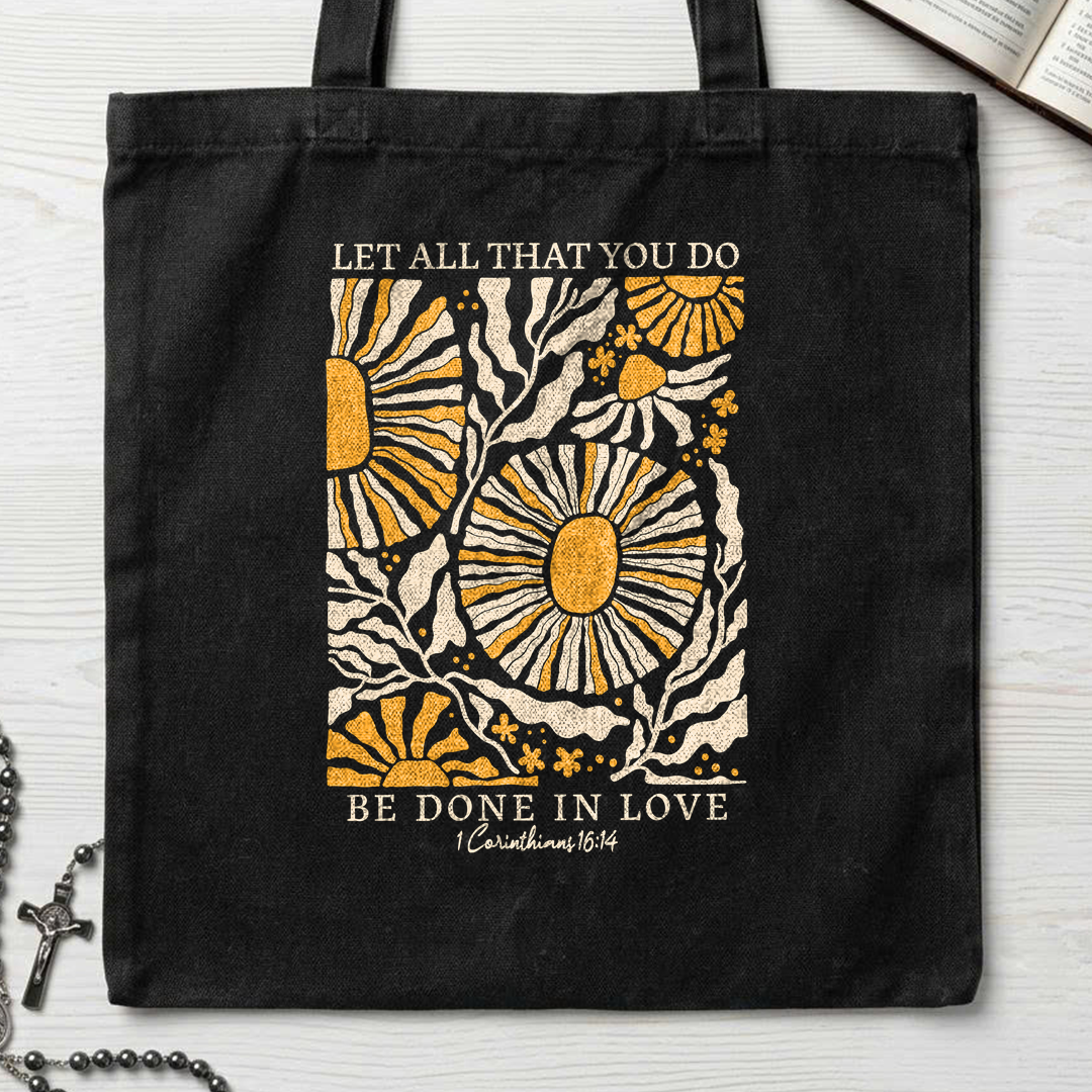 Let All That You Do Be Done In Love 1 Corinthians 16.14 01