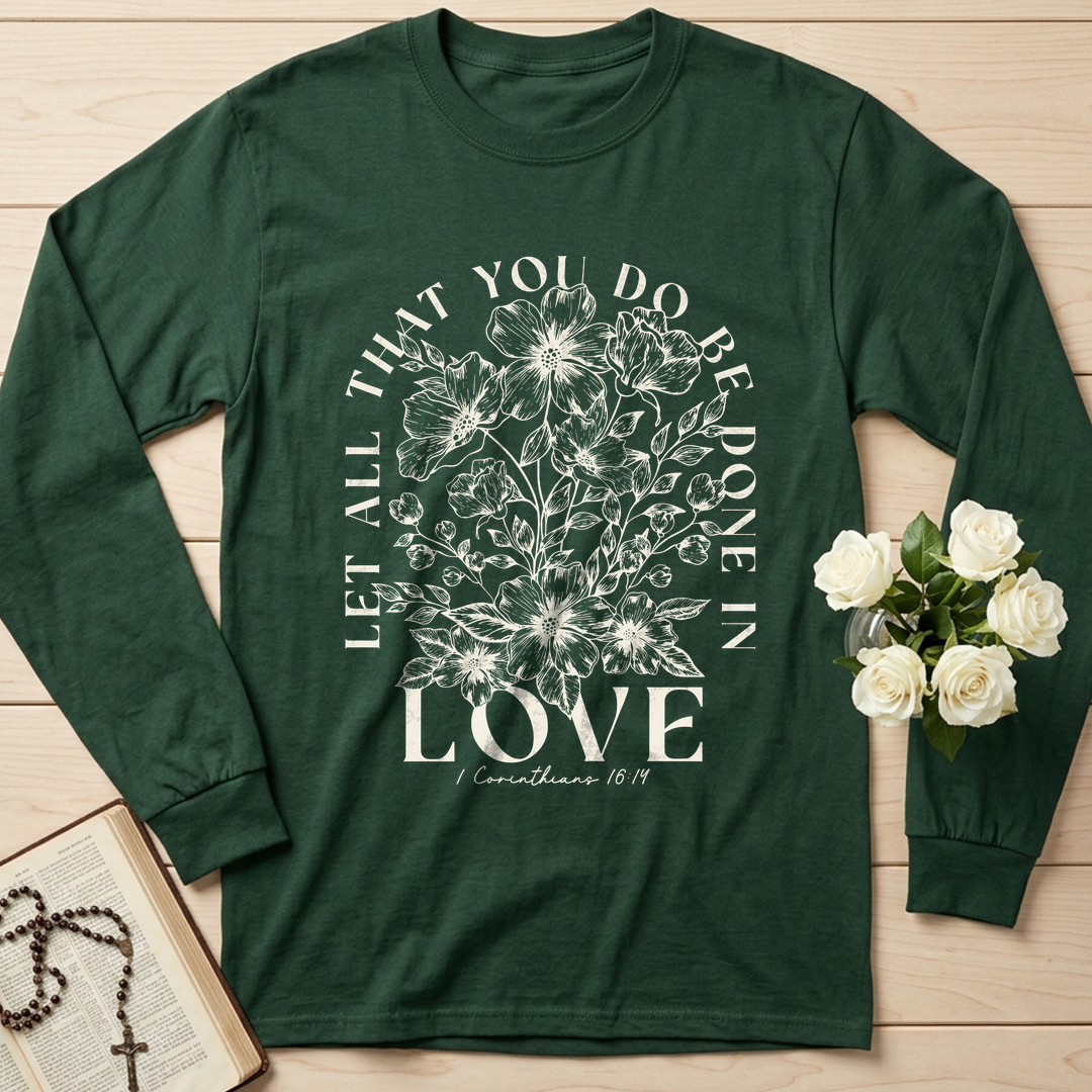 Let All That You Do Be Done In Love 1 Corinthians 16.14 02