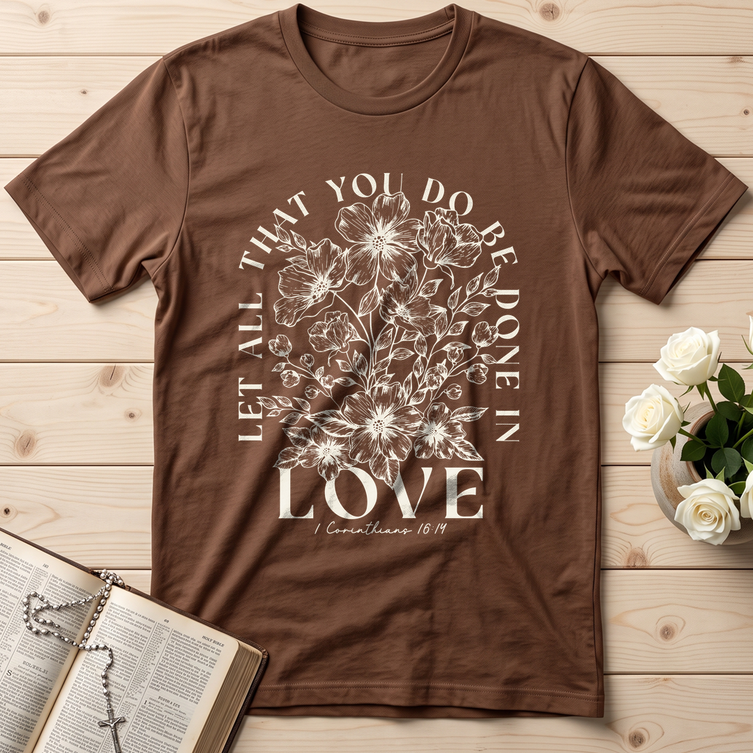 Let All That You Do Be Done In Love 1 Corinthians 16.14 02