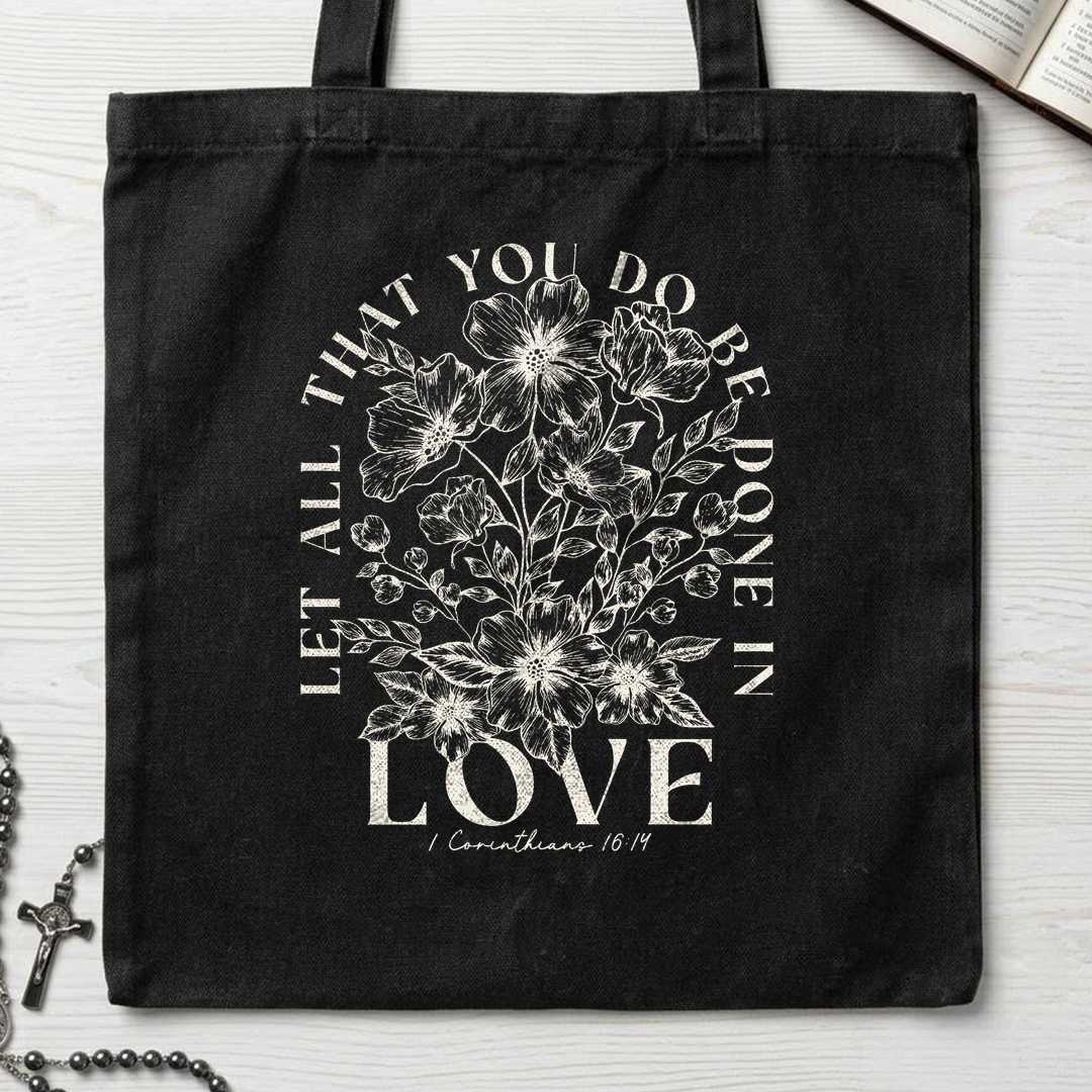 Let All That You Do Be Done In Love 1 Corinthians 16.14 02