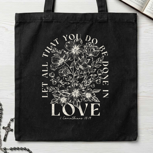 Let All That You Do Be Done In Love 1 Corinthians 16.14 02