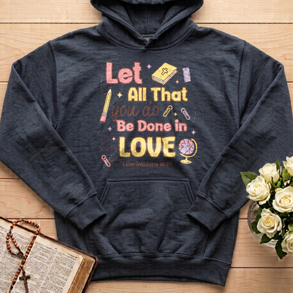 Let All That You Do Be Done In Love 1 Corinthians 16.14 06