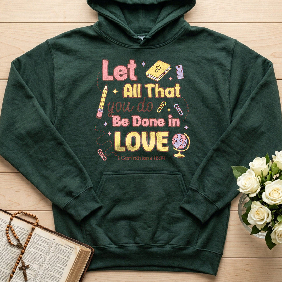 Let All That You Do Be Done In Love 1 Corinthians 16.14 06