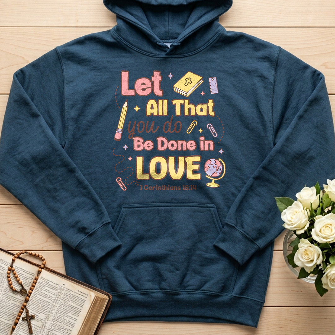 Let All That You Do Be Done In Love 1 Corinthians 16.14 06