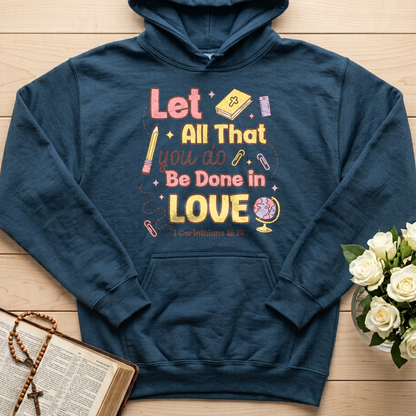 Let All That You Do Be Done In Love 1 Corinthians 16.14 06