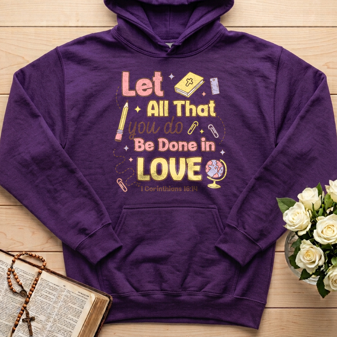 Let All That You Do Be Done In Love 1 Corinthians 16.14 06