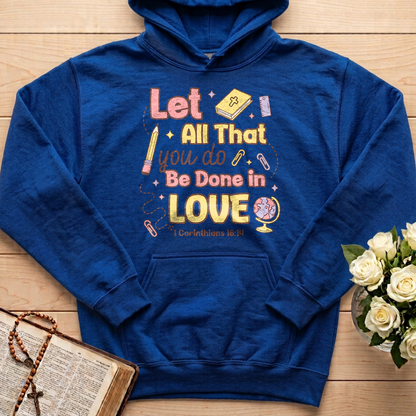 Let All That You Do Be Done In Love 1 Corinthians 16.14 06