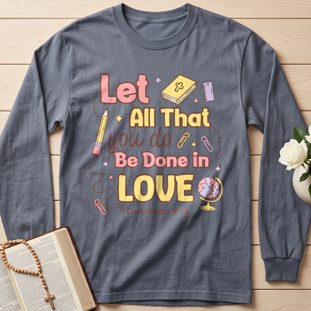 Let All That You Do Be Done In Love 1 Corinthians 16.14 06