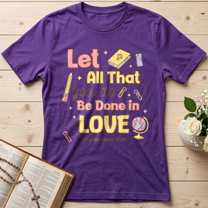 Let All That You Do Be Done In Love 1 Corinthians 16.14 06