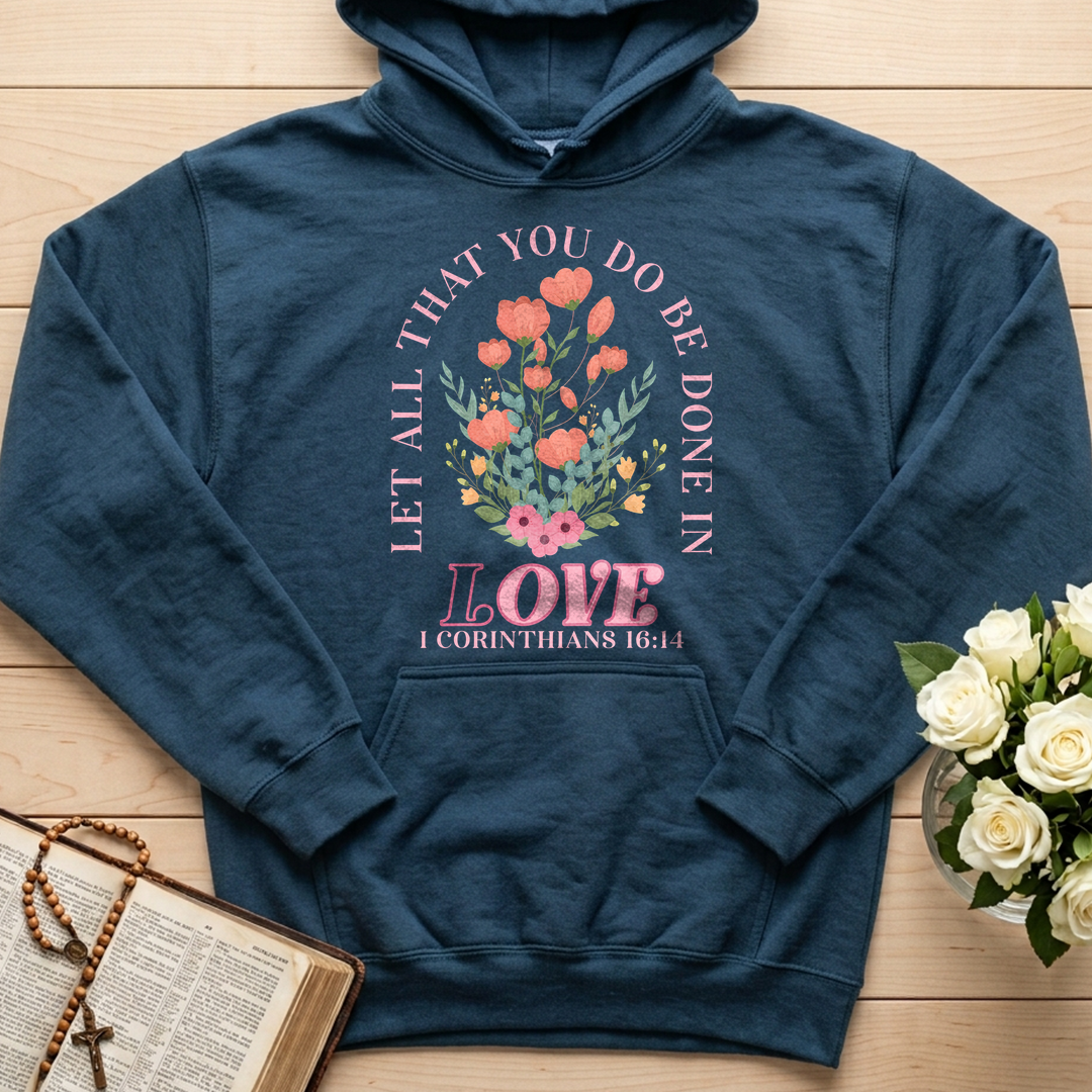 Let All That You Do Be Done In Love 1 Corinthians 16.14 08
