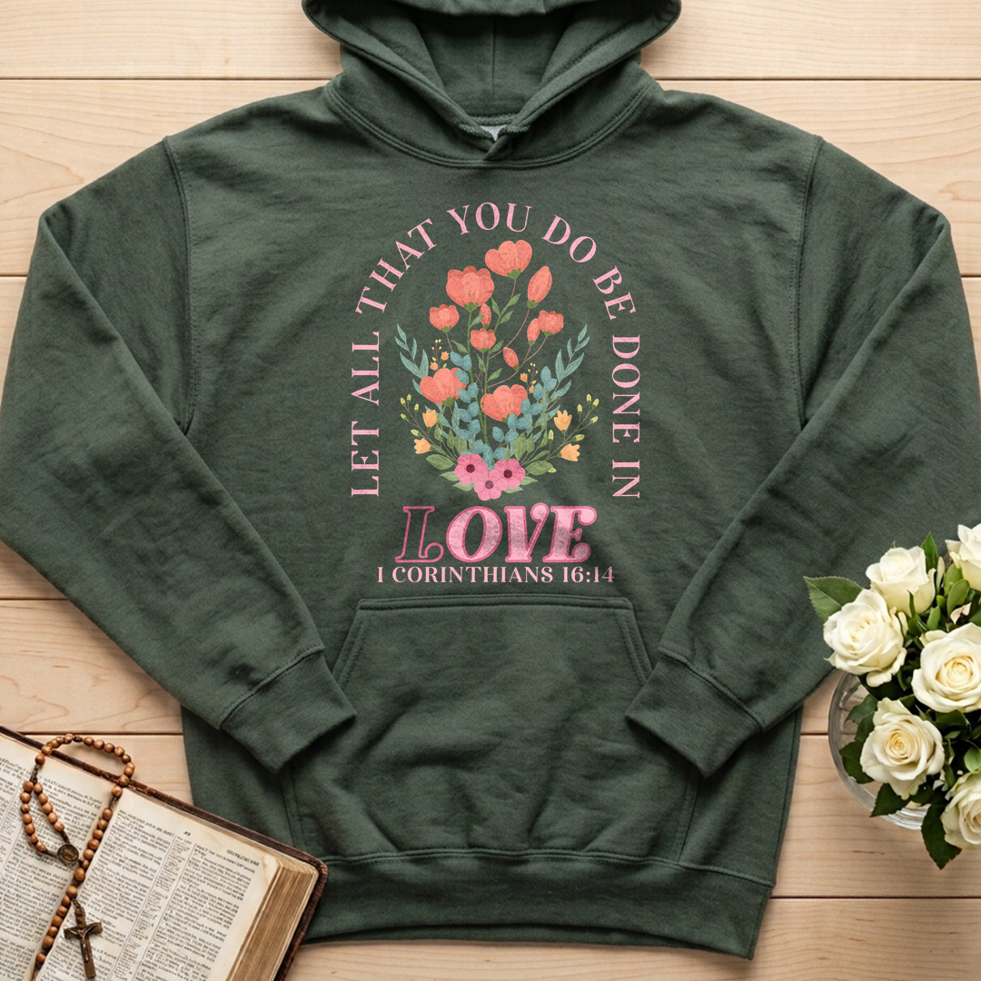 Let All That You Do Be Done In Love 1 Corinthians 16.14 08