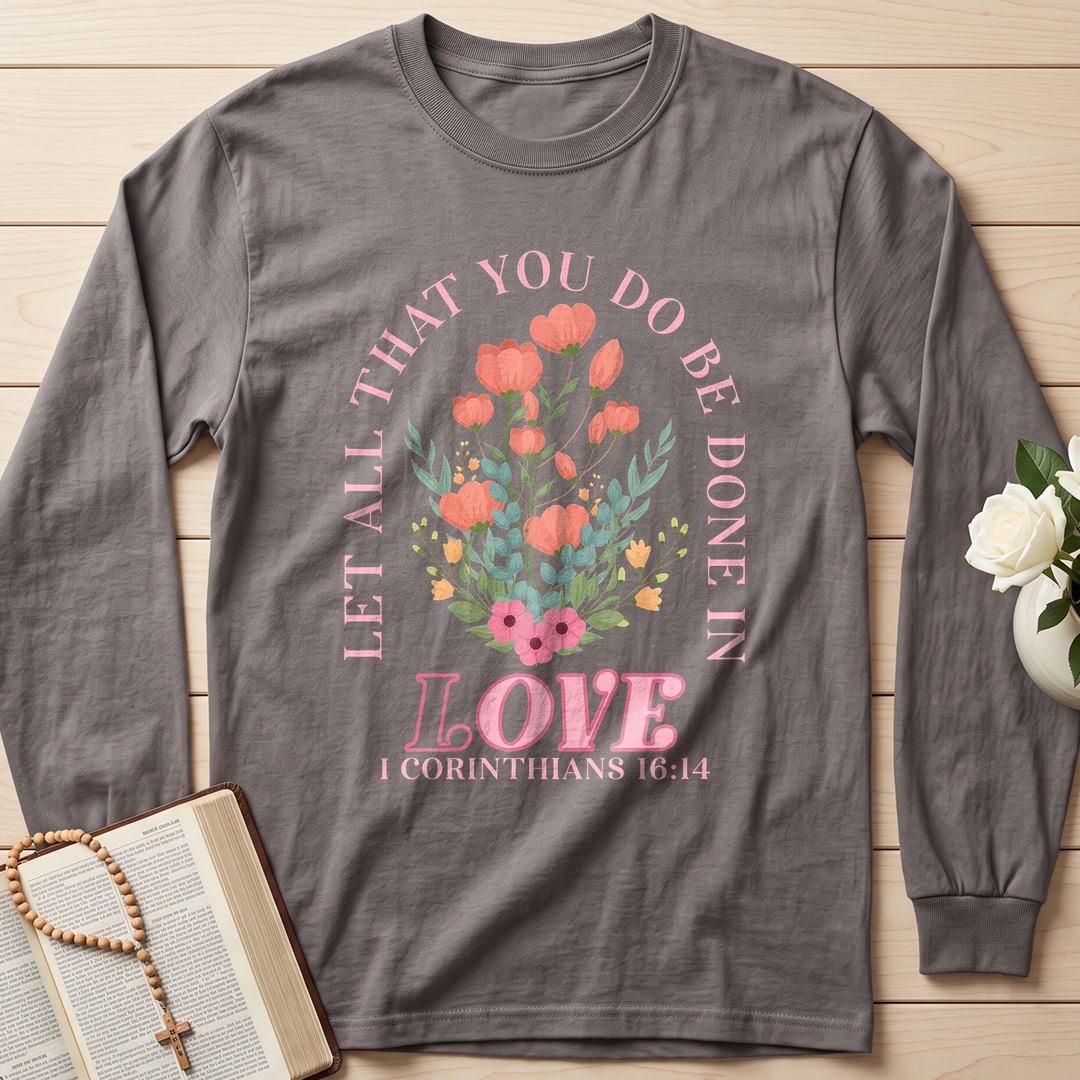 Let All That You Do Be Done In Love 1 Corinthians 16.14 08
