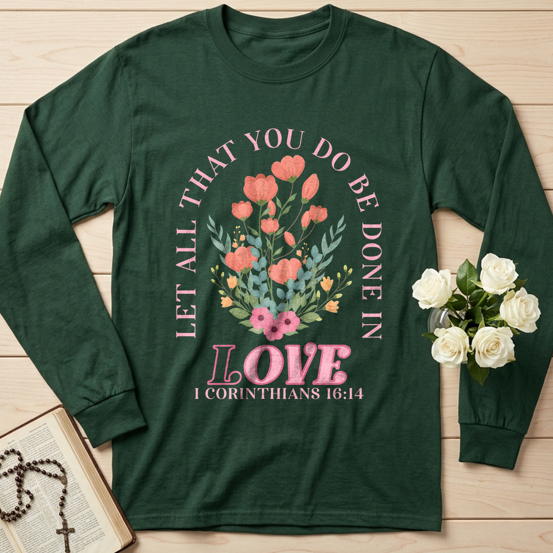 Let All That You Do Be Done In Love 1 Corinthians 16.14 08