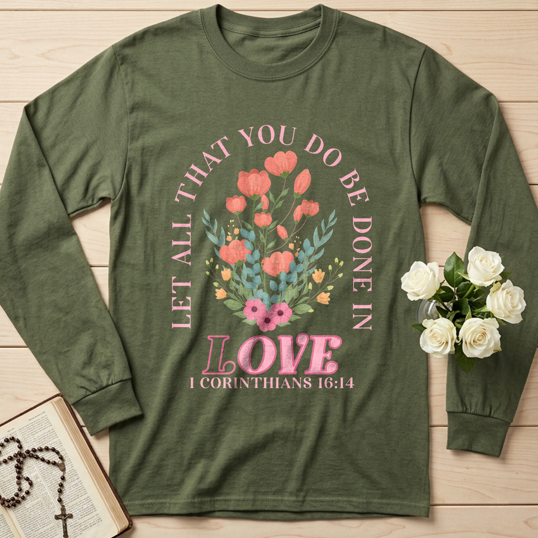 Let All That You Do Be Done In Love 1 Corinthians 16.14 08