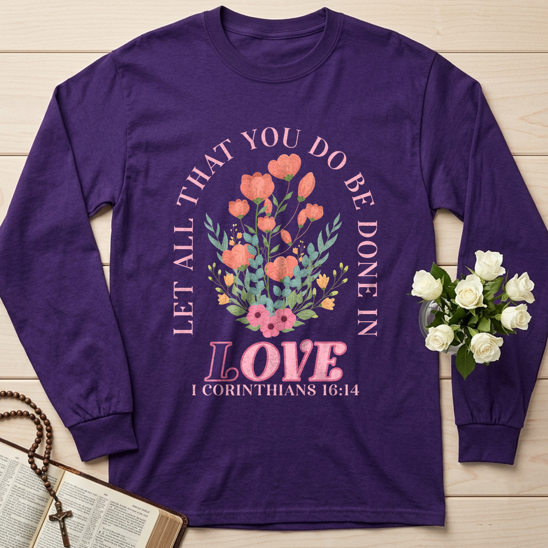Let All That You Do Be Done In Love 1 Corinthians 16.14 08