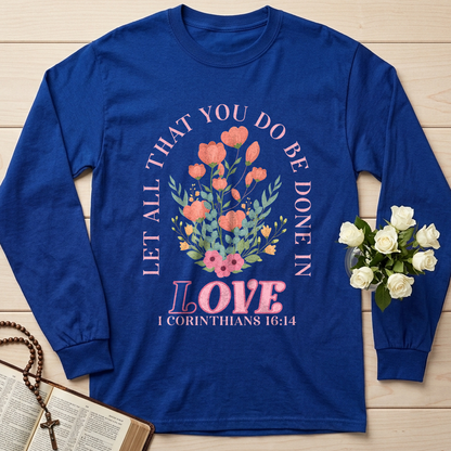 Let All That You Do Be Done In Love 1 Corinthians 16.14 08