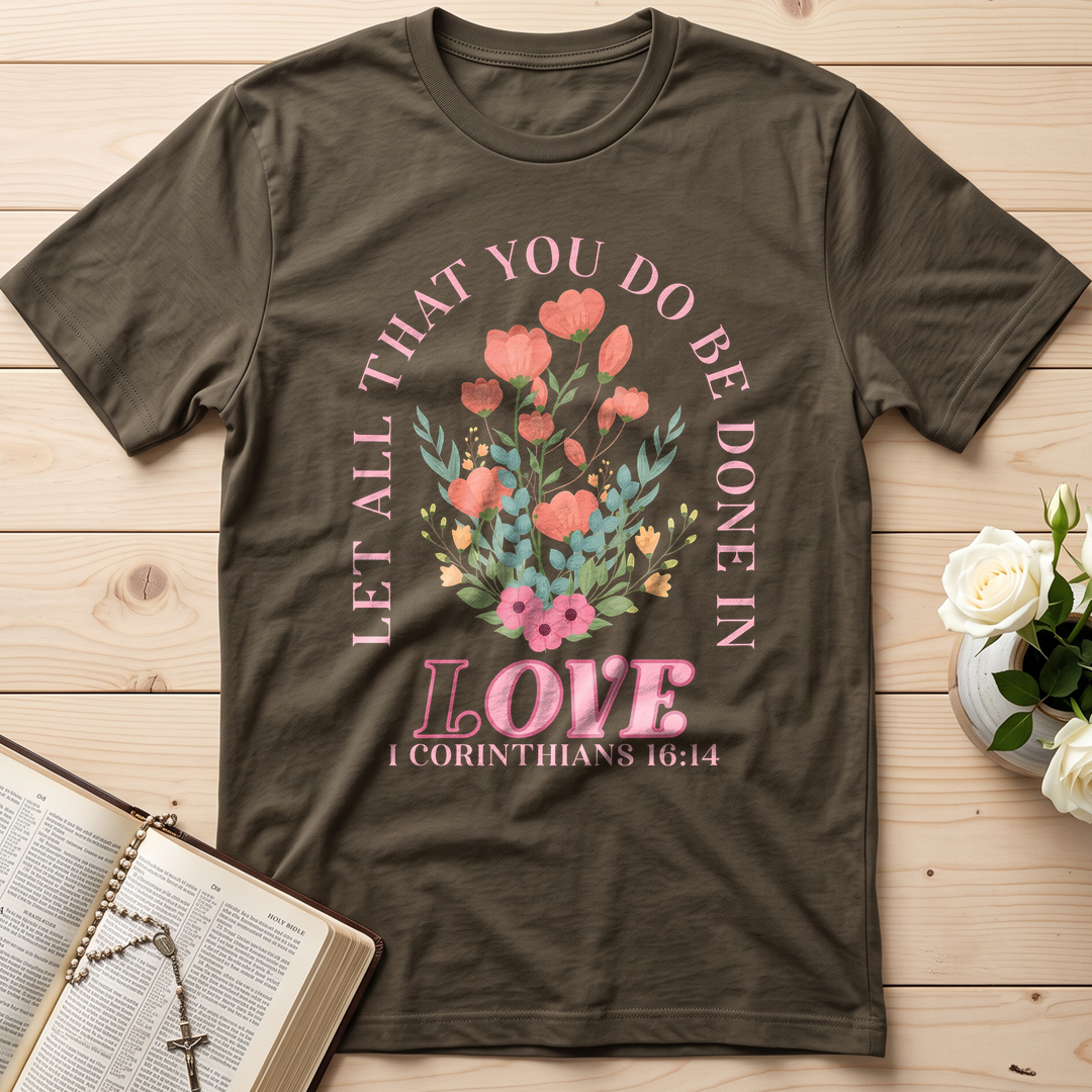 Let All That You Do Be Done In Love 1 Corinthians 16.14 08