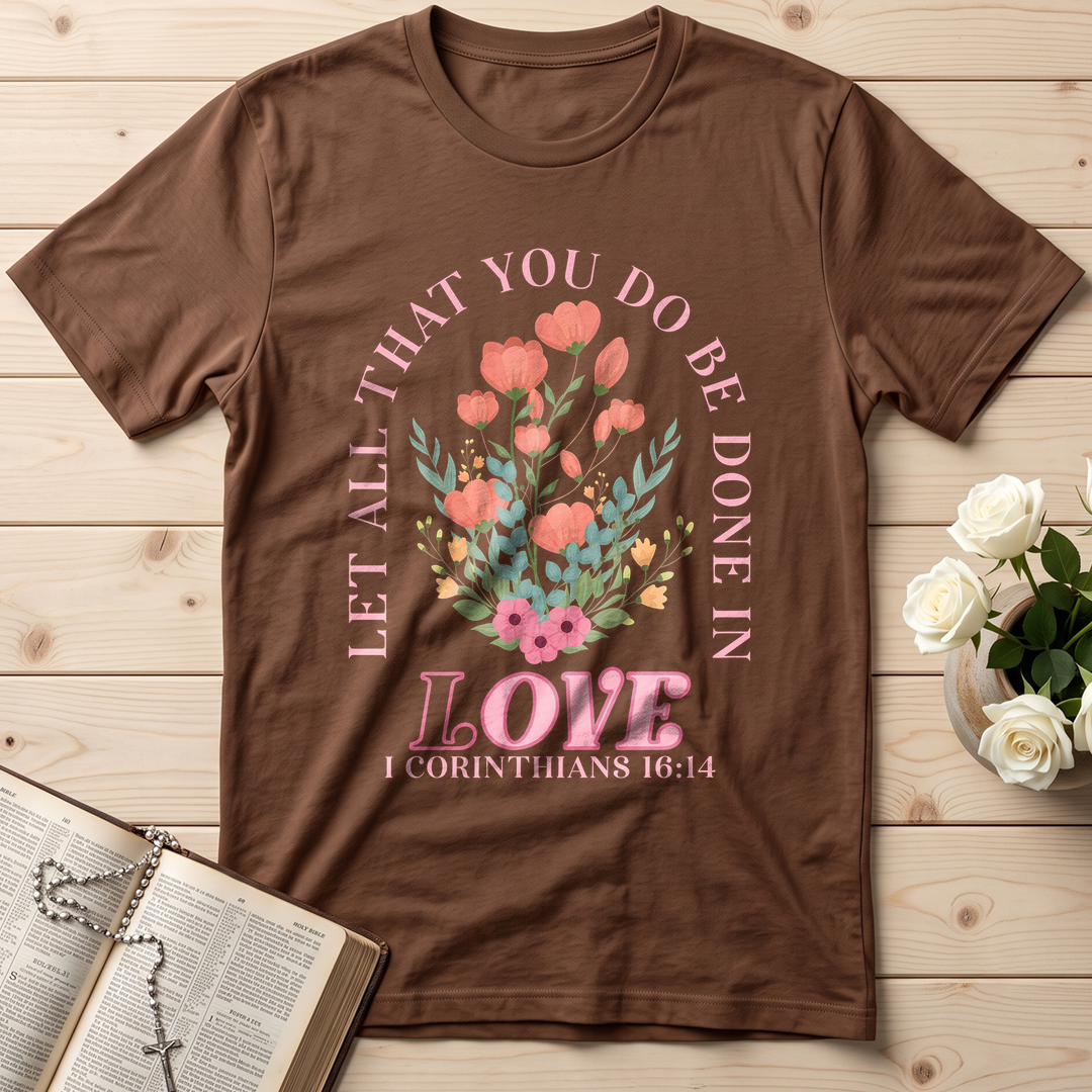 Let All That You Do Be Done In Love 1 Corinthians 16.14 08