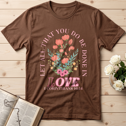 Let All That You Do Be Done In Love 1 Corinthians 16.14 08
