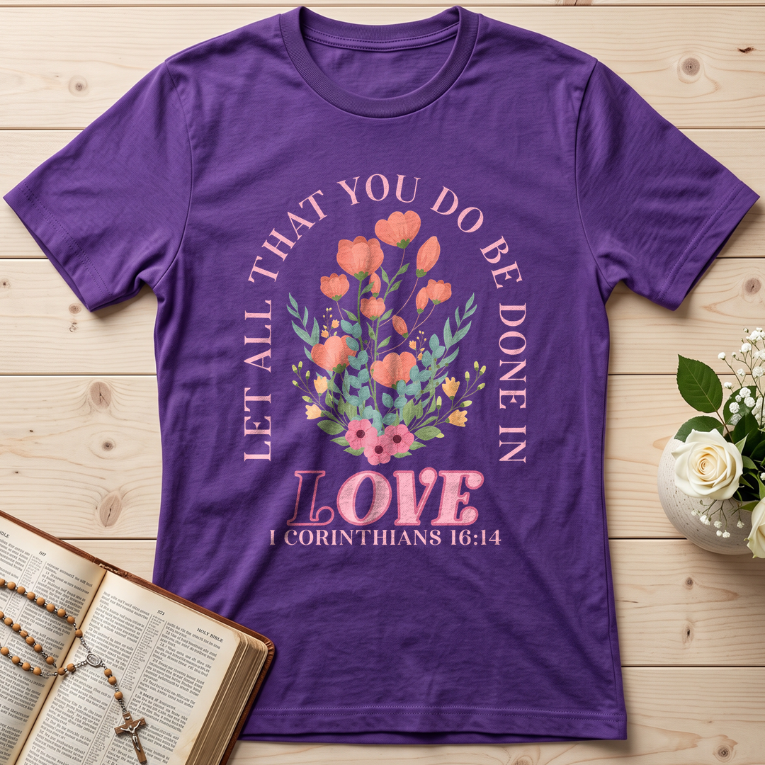 Let All That You Do Be Done In Love 1 Corinthians 16.14 08