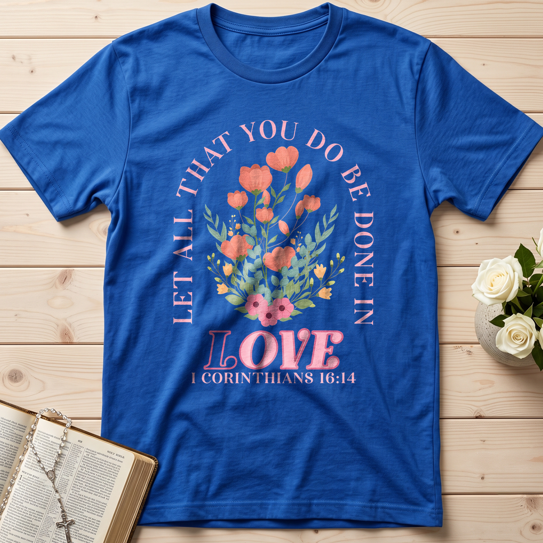 Let All That You Do Be Done In Love 1 Corinthians 16.14 08