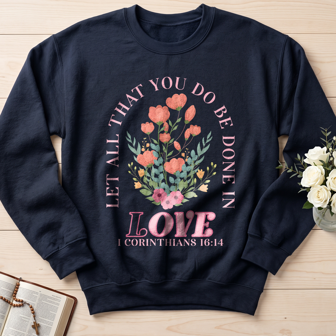 Let All That You Do Be Done In Love 1 Corinthians 16.14 08
