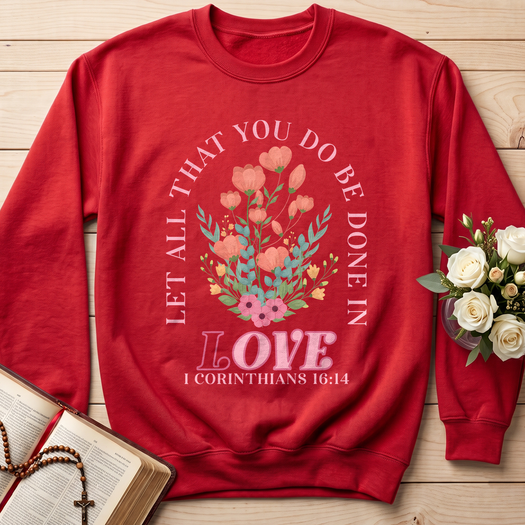 Let All That You Do Be Done In Love 1 Corinthians 16.14 08