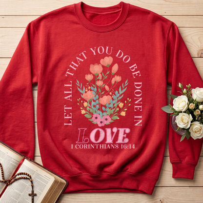 Let All That You Do Be Done In Love 1 Corinthians 16.14 08