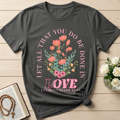 Let All That You Do Be Done In Love 1 Corinthians 16.14 08