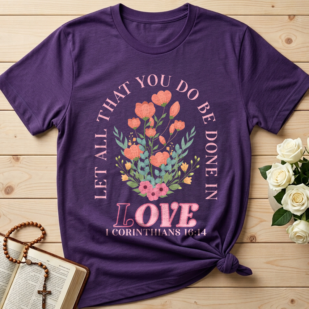 Let All That You Do Be Done In Love 1 Corinthians 16.14 08