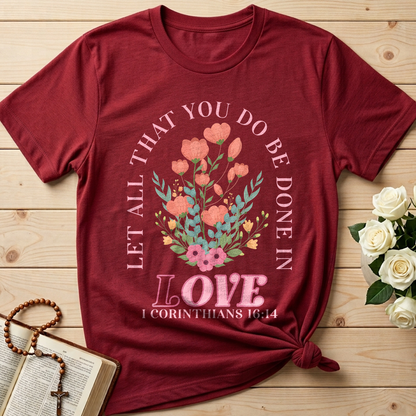 Let All That You Do Be Done In Love 1 Corinthians 16.14 08